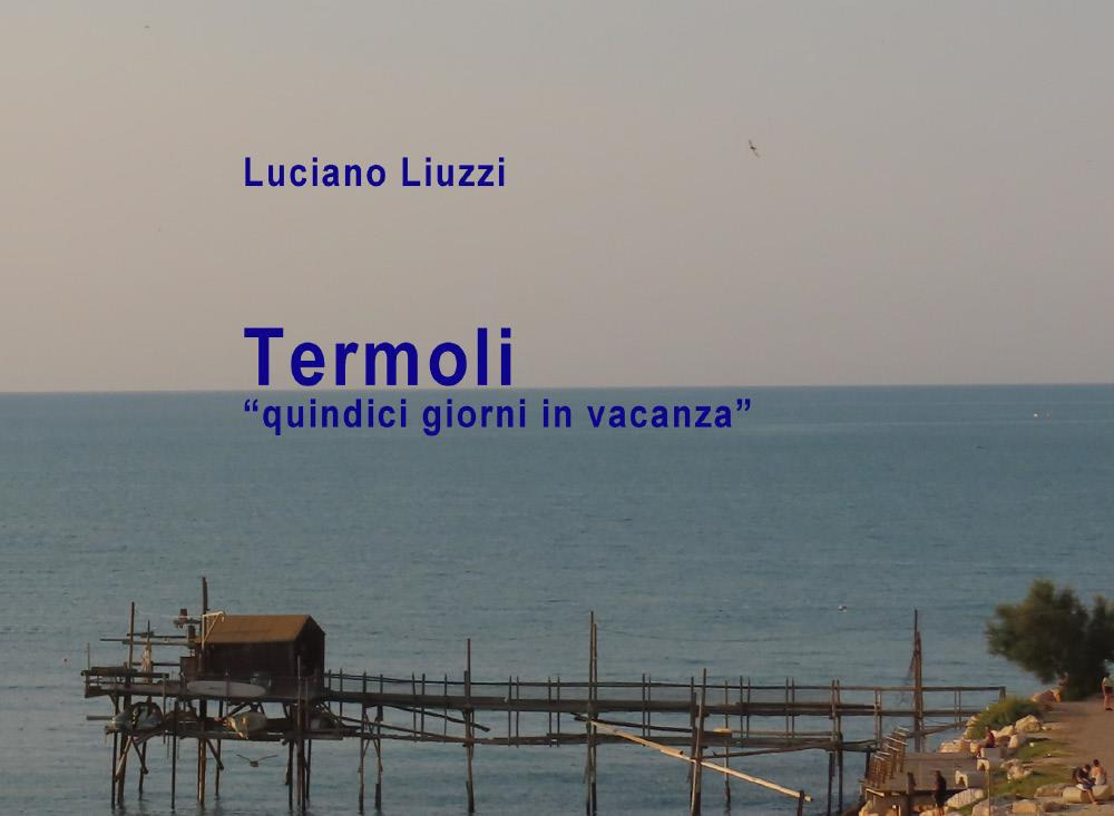 Termoli. «Quindici giorni in vacanza»