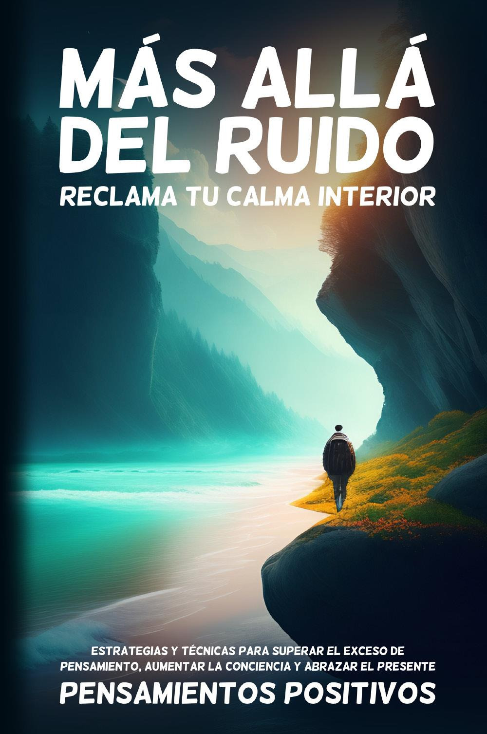 Más allá del ruido. Reclama tu calma interior