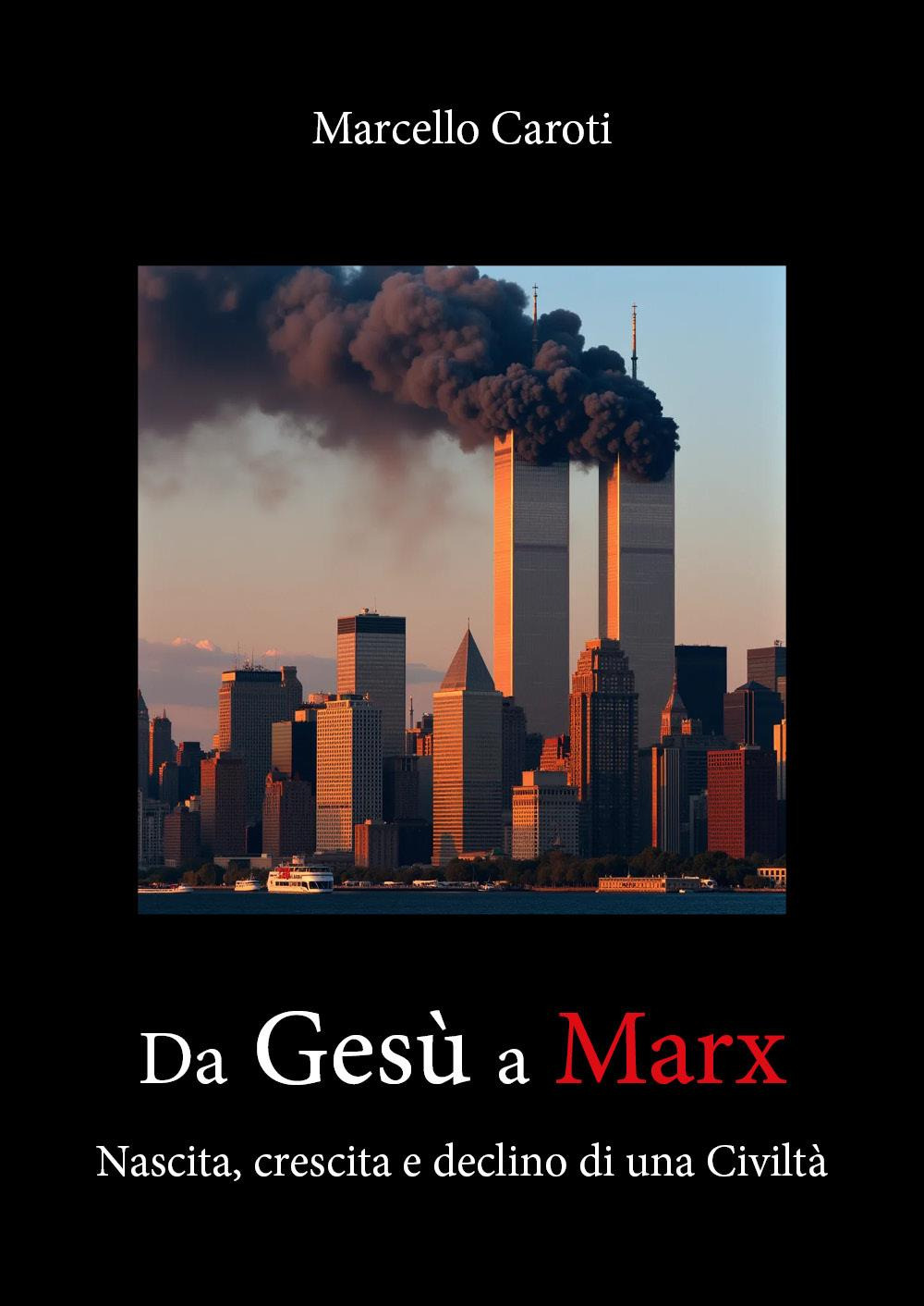 Da Gesù a Marx. Nascita, crescita e declino di una civiltà