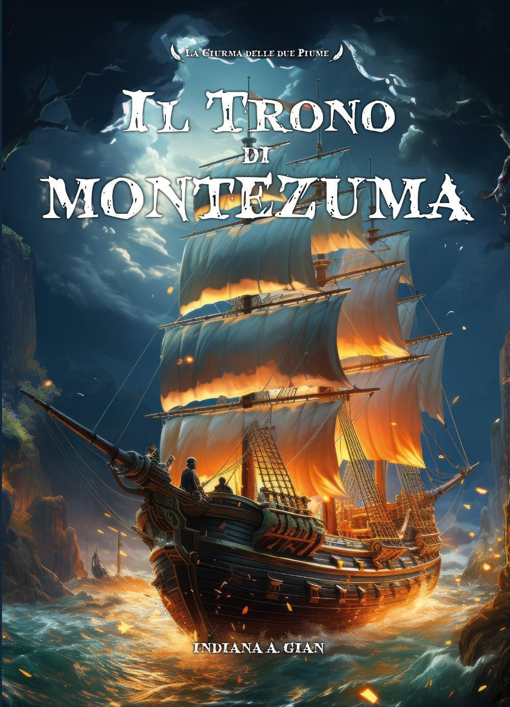 Il trono di Montezuma. La ciurma delle due piume