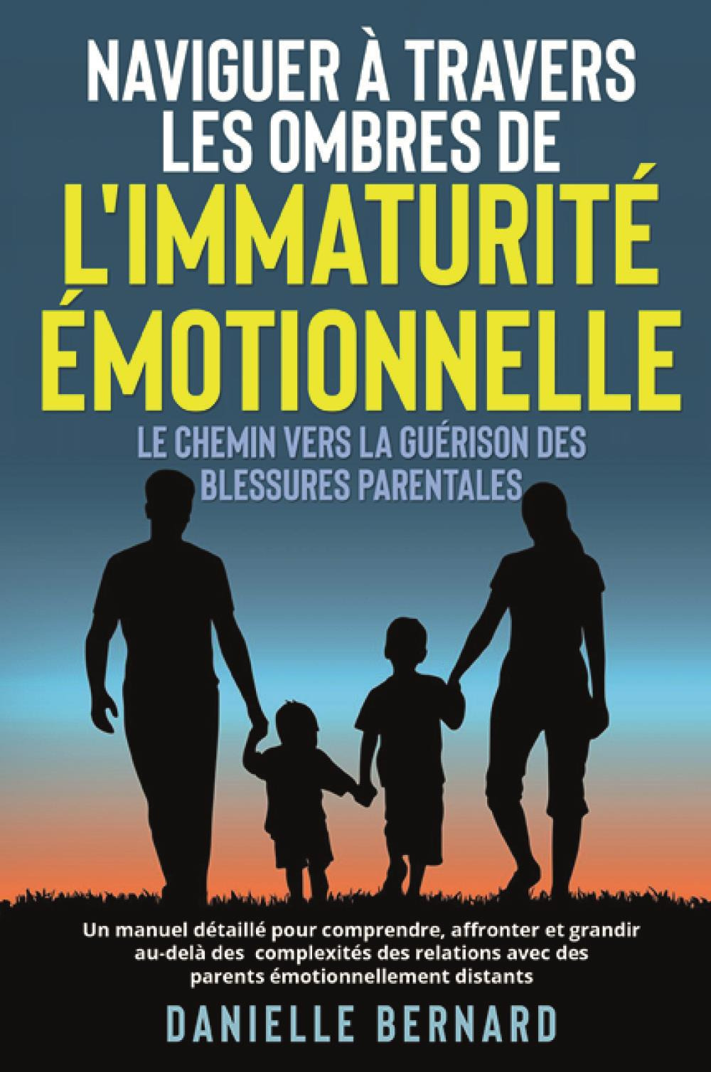 Naviguer à travers les ombres de l'immaturité émotionnelle. Le chemin vers la guérison des blessures parentales