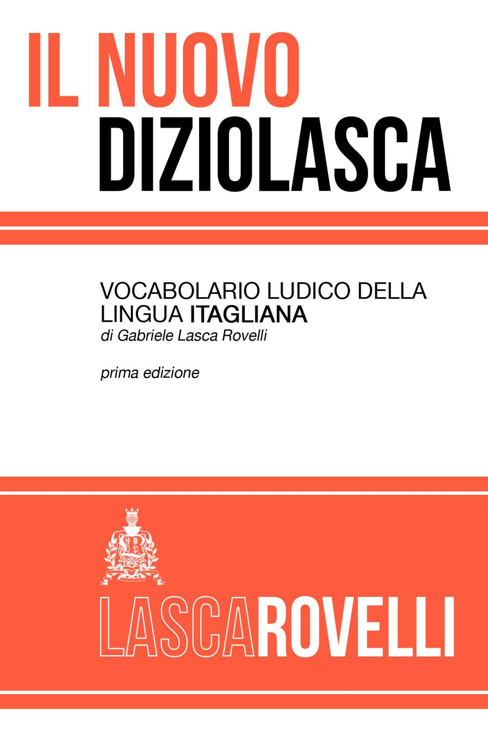 Il nuovo diziolasca. Vocabolario ludico della lingua itagliana