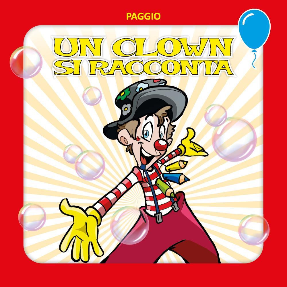 Un clown si racconta