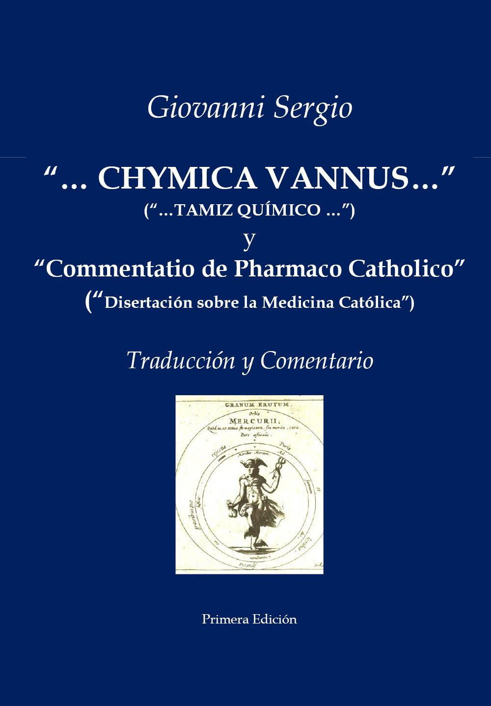 «...Chymica vannus...» y «Commentatio de Pharmaco Catholico». Traducción y comentario