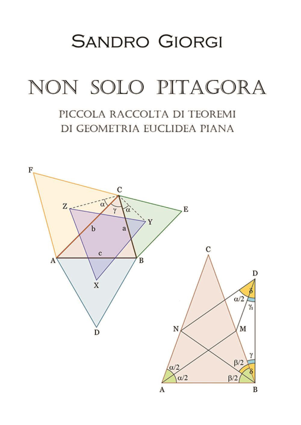 Non solo Pitagora. Piccola raccolta di teoremi di geometria euclidea piana