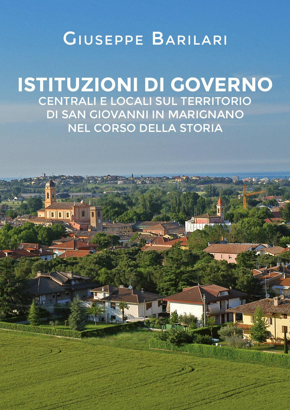Istituzioni di governo centrali e locali sul territorio di San Giovanni in Marignano nel corso della storia