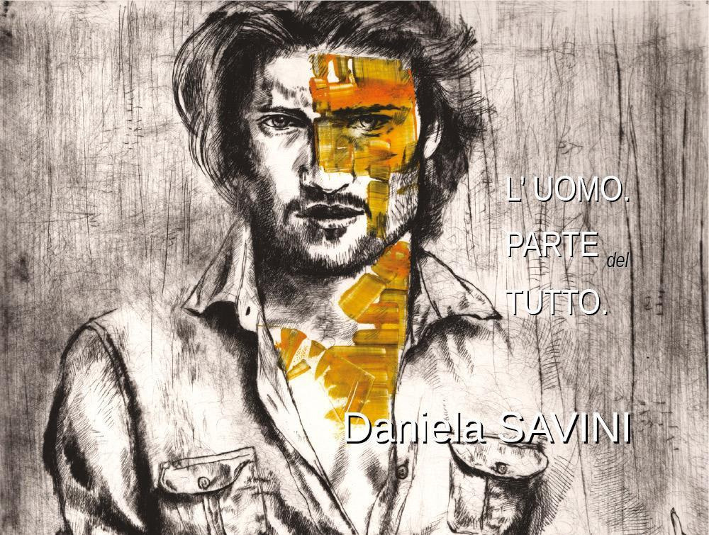 L'uomo. Parte del tutto. Catalogo della mostra (Este, 19 marzo-3 aprile 2022)