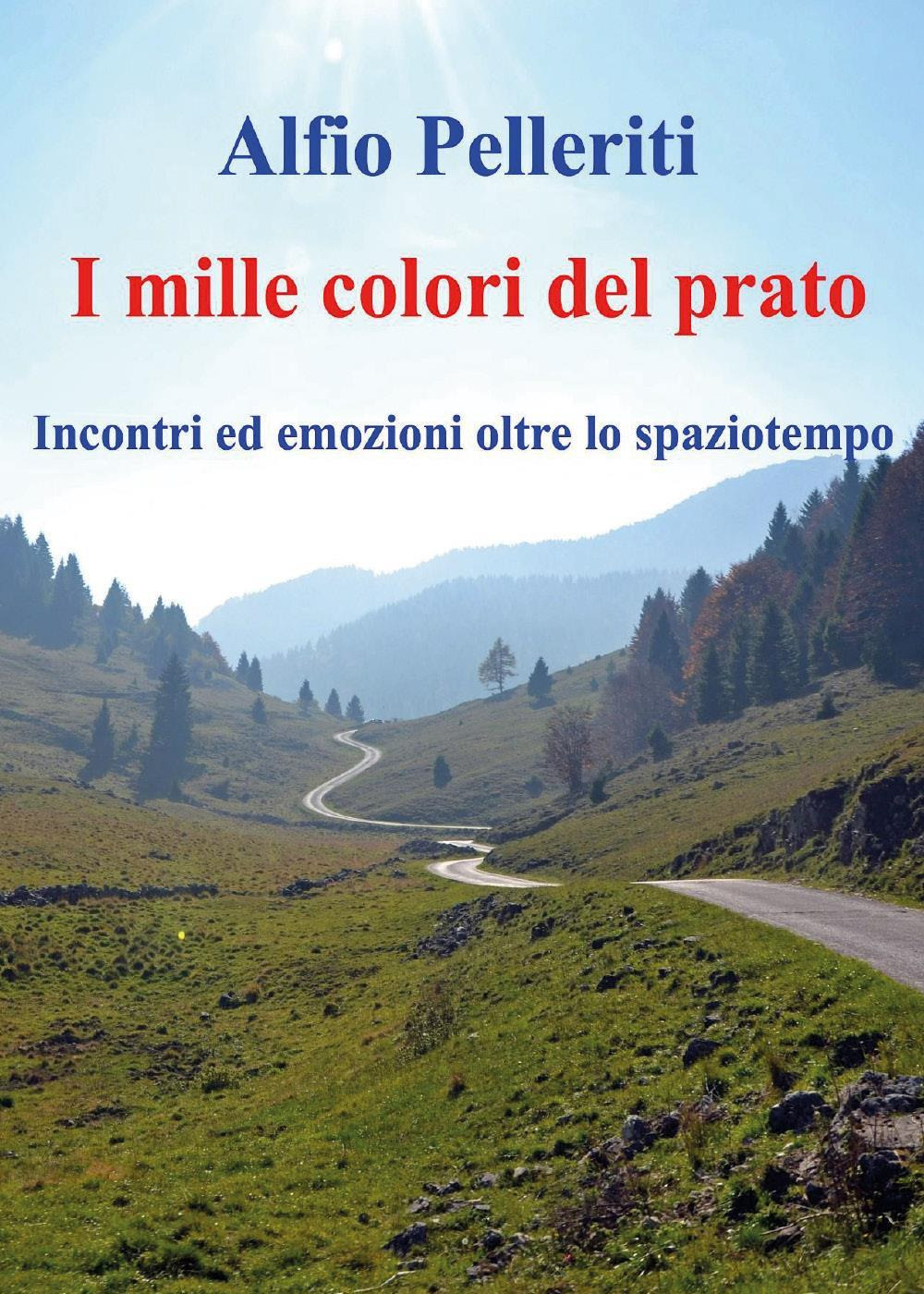 I mille colori del prato. Incontri ed emozioni oltre lo spaziotempo
