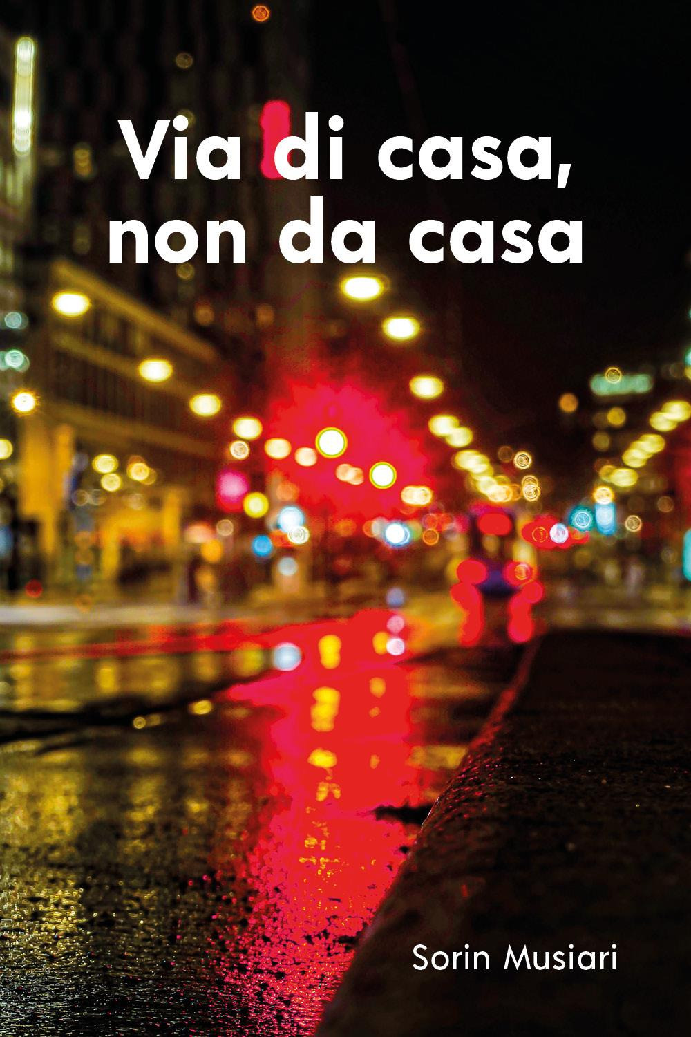 Via di casa, non da casa