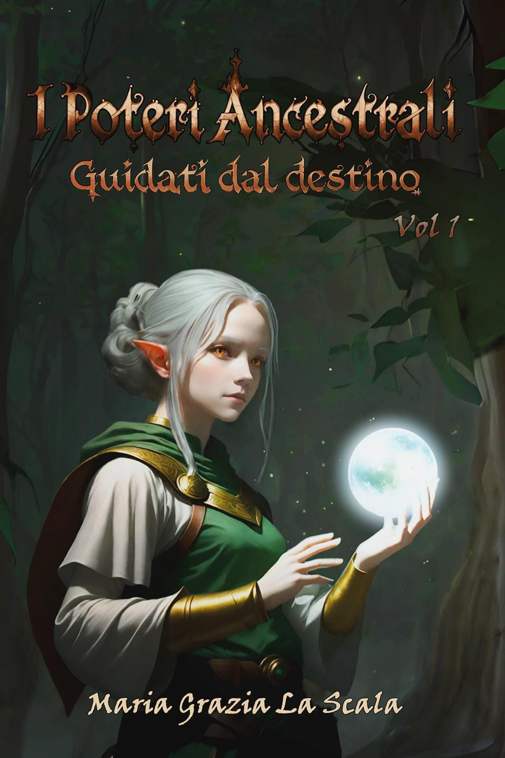 I poteri ancestrali. Guidati dal destino