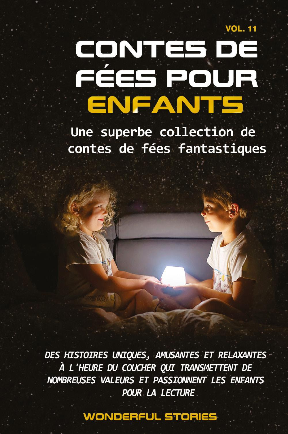 Contes de fées pour enfants. Une superbe collection de contes de fées fantastiques. Vol. 11