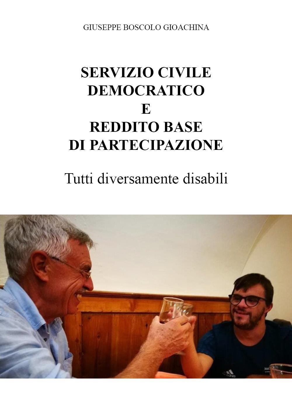 Servizio civile democratico e reddito base di partecipazione. Tutti diversamente disabili