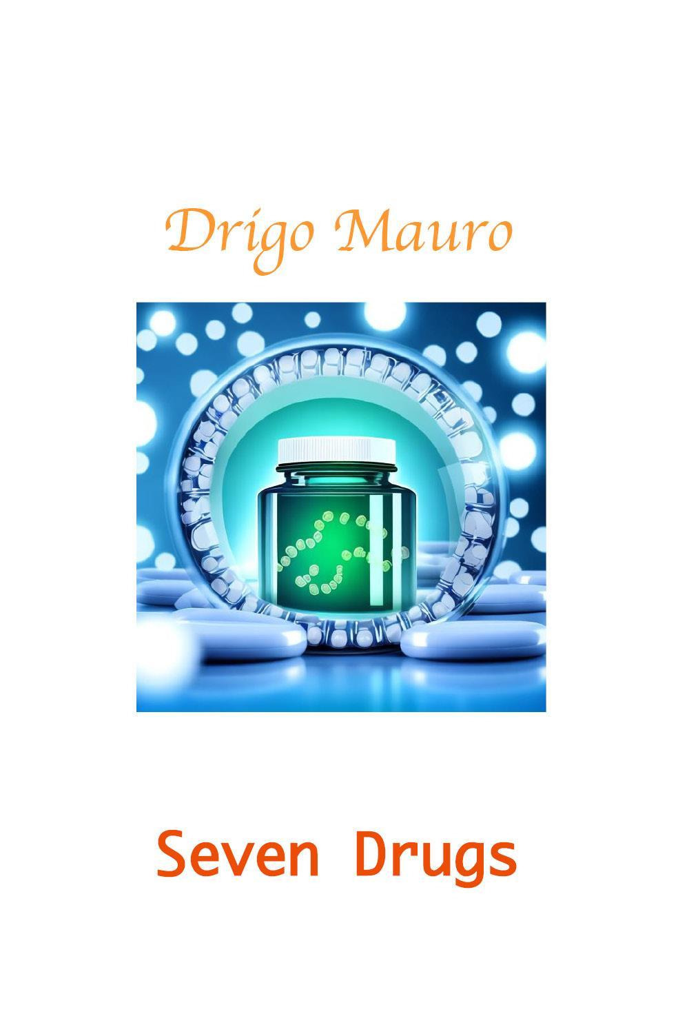 Seven drugs
