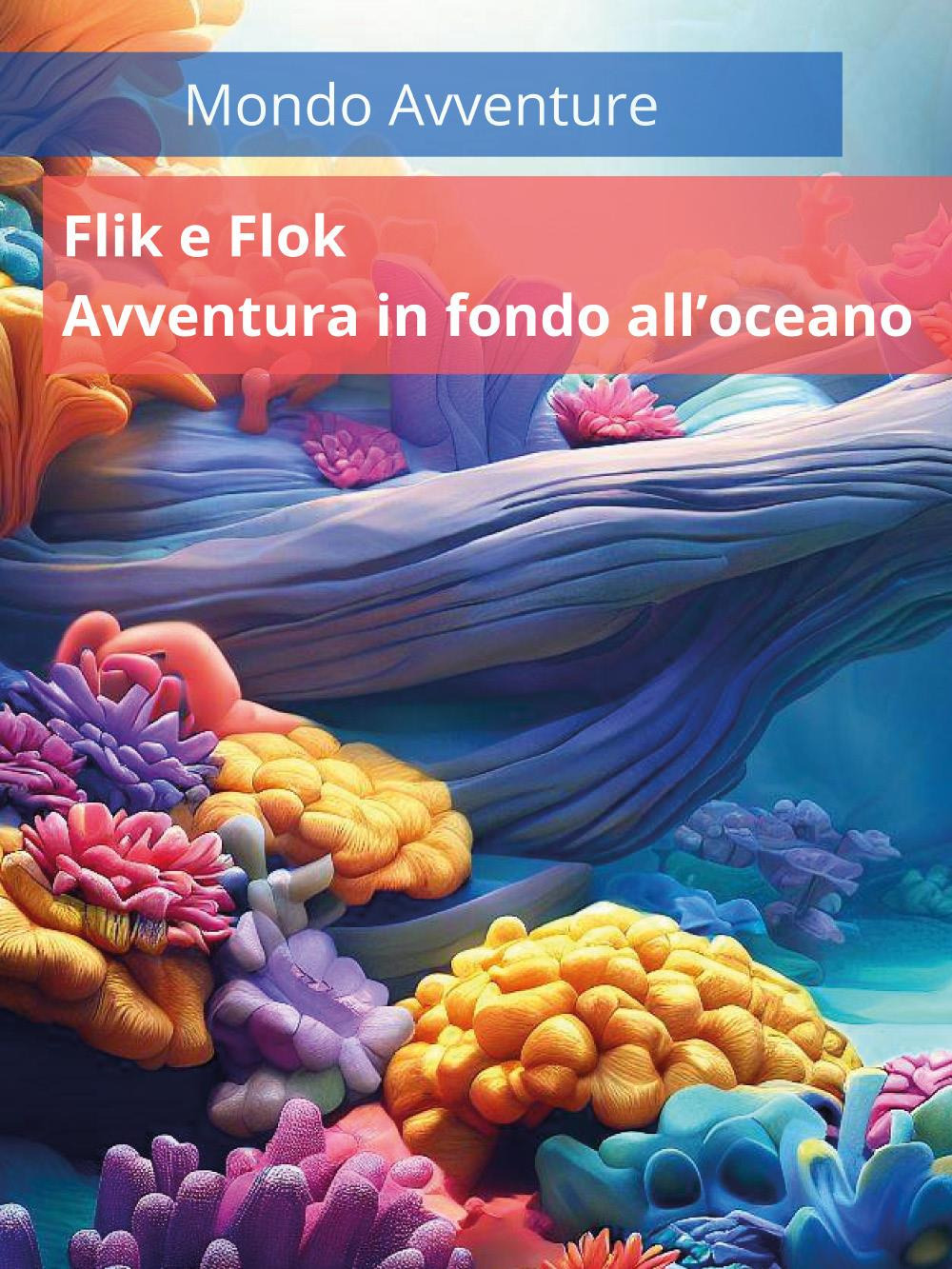 Flik e Flok. Avventura in fondo all'oceano