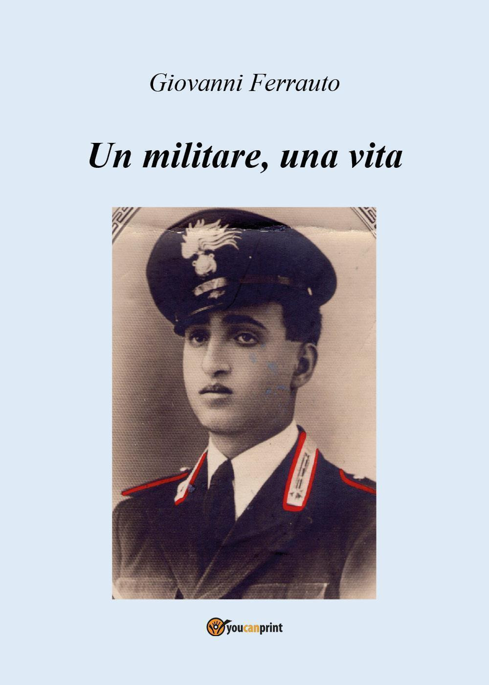 Un militare, una vita