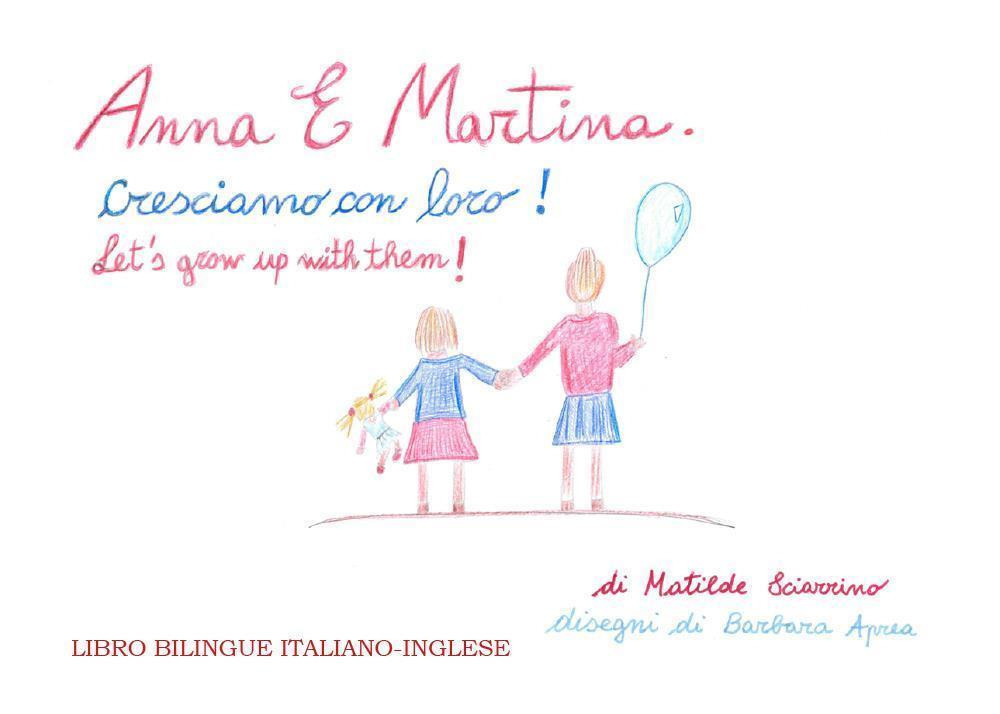 Anna e Martina. Cresciamo con loro!-Anna and Martina. Let's grow with them!