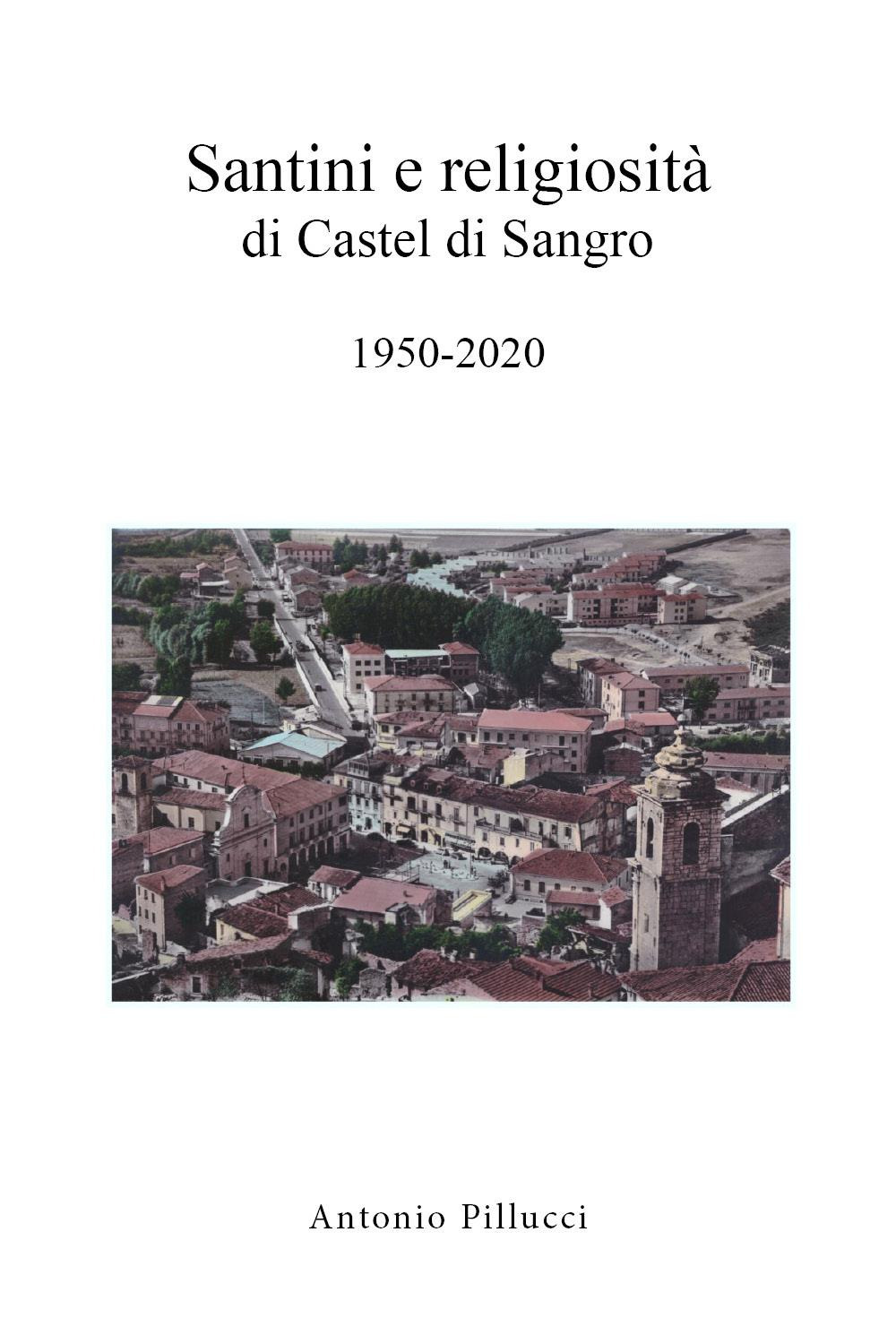 Santini e religiosità di Castel di Sangro 1950-2020
