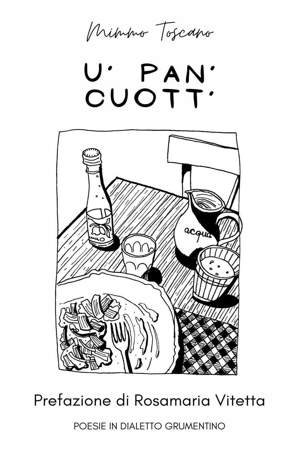 U' pan' cuott'. Poesie in dialetto grumentino