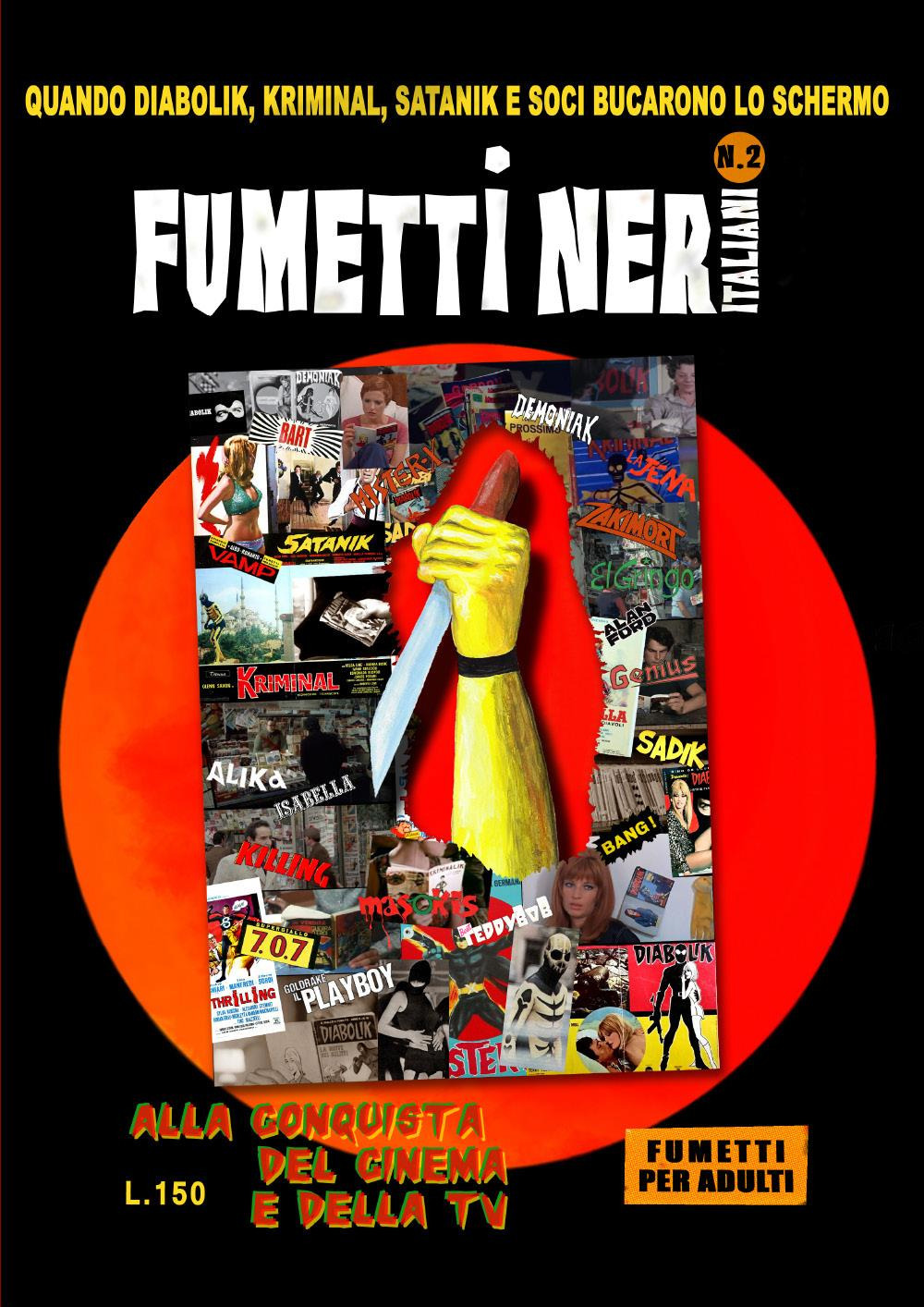 Fumetti neri italiani. Vol. 2: Alla conquista del cinema e della TV. Quando Diabolik, Kriminal, Satanik e soci bucarono lo schermo