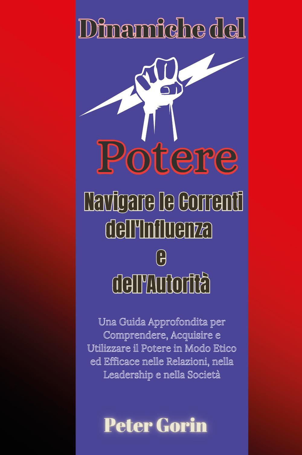 Dinamiche del potere. Navigare le correnti dell'influenza e dell'autorità