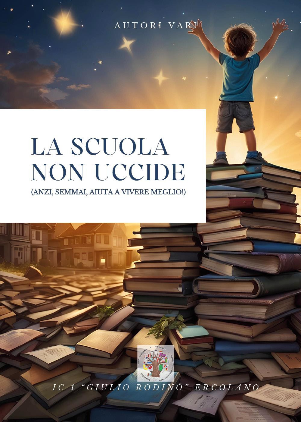 La scuola non uccide (anzi, semmai, aiuta a vivere meglio!)