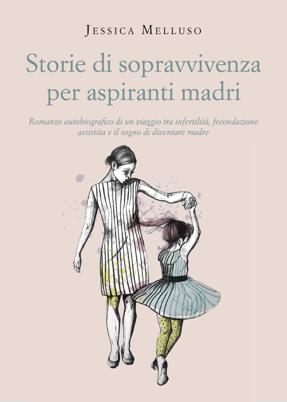 Storie di sopravvivenza per aspiranti madri