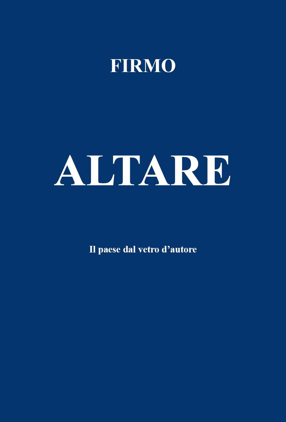 Altare. Il paese dal vetro d'autore