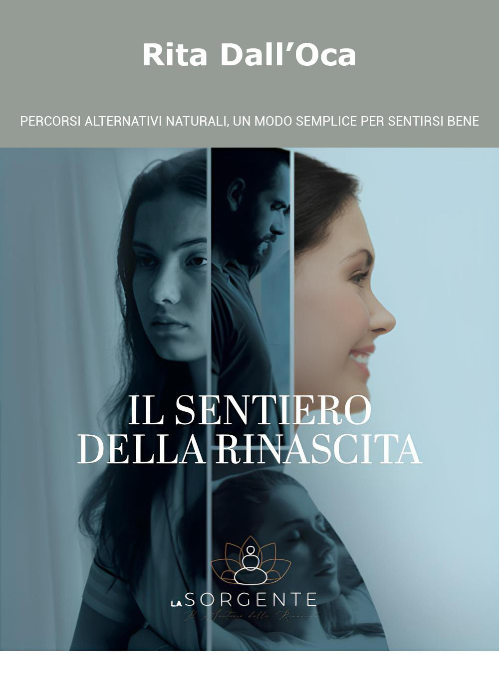 Il sentiero della rinascita. Percorsi alternativi naturali, un modo semplice per sentirsi bene