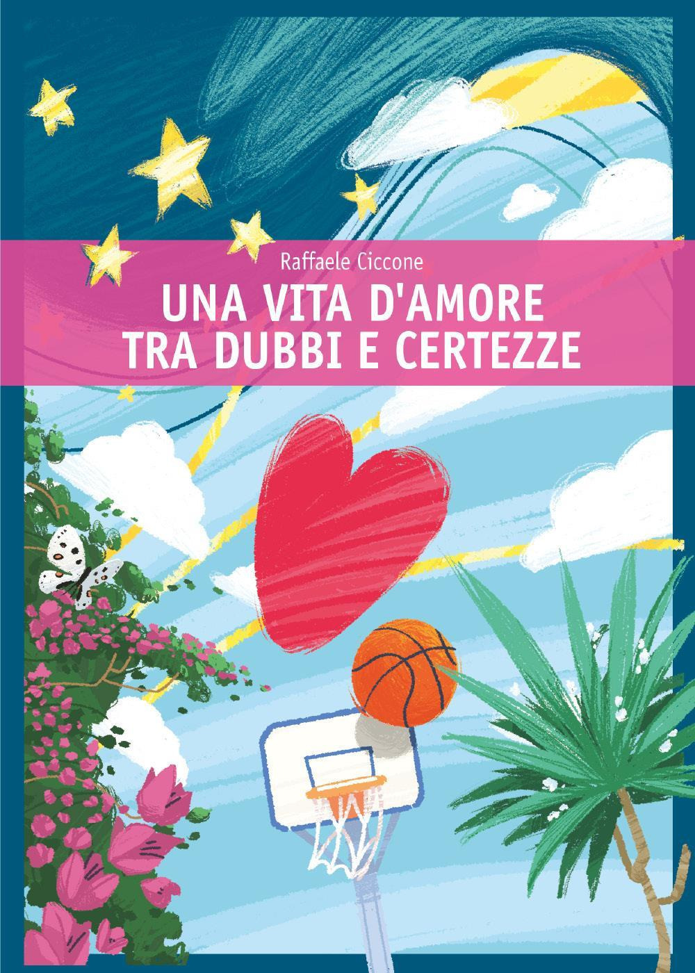 Una vita d'amore tra dubbi e certezze