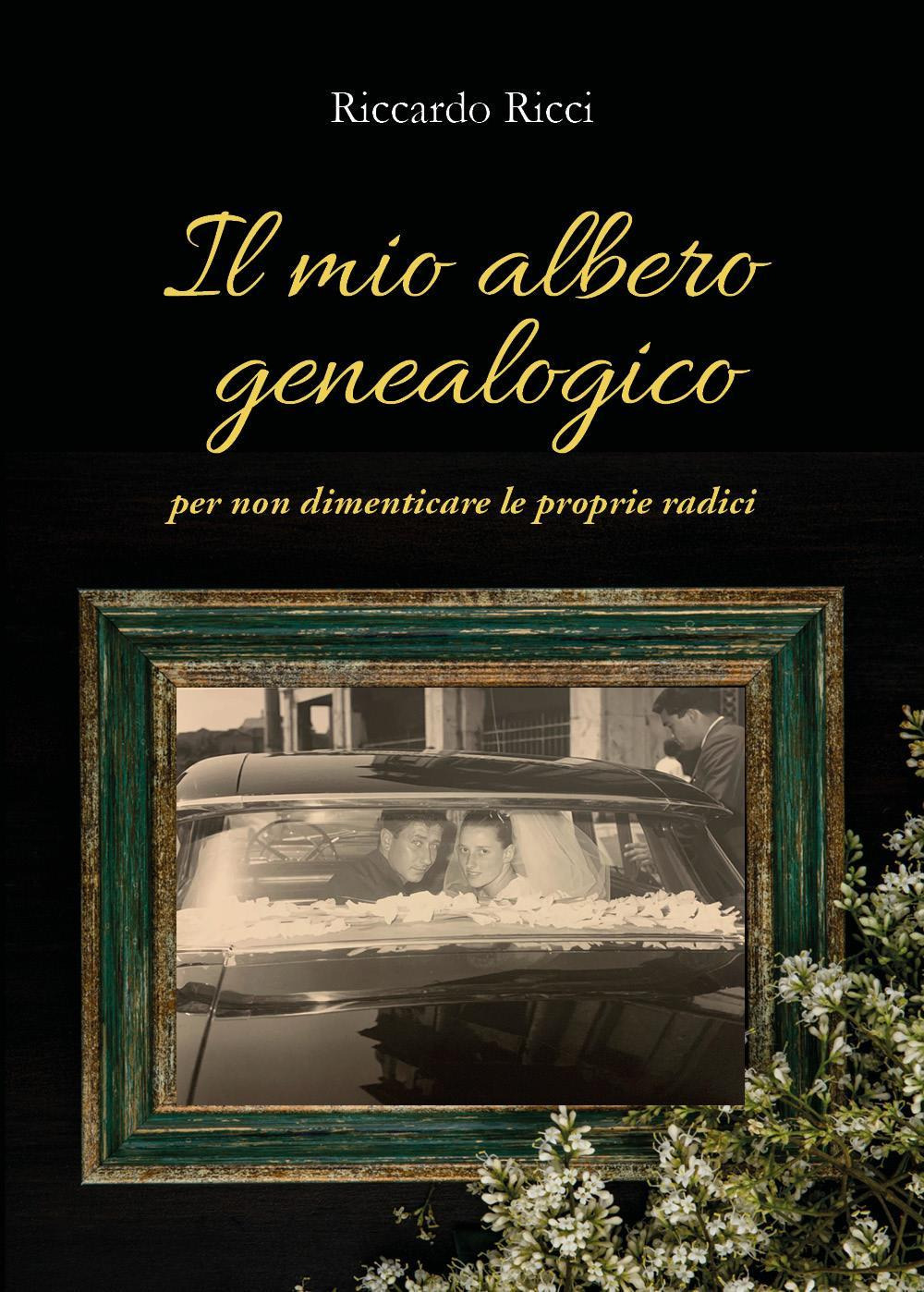 Il mio albero genealogico per non dimenticare le proprie radici