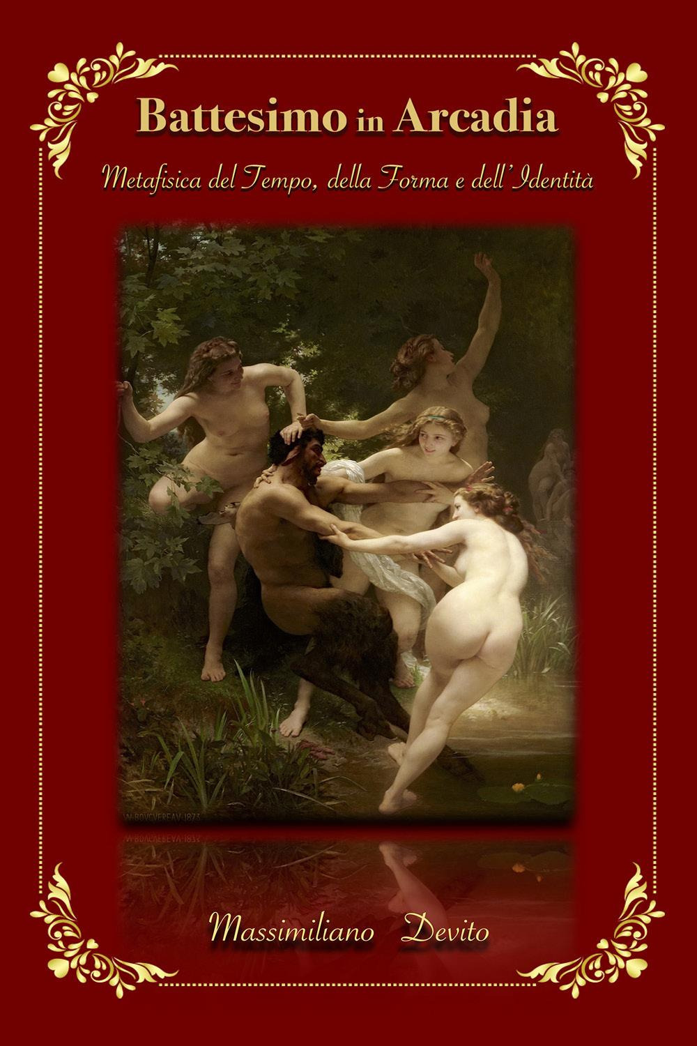 Battesimo in Arcadia. Metafisica del tempo, della forma e dell'identità