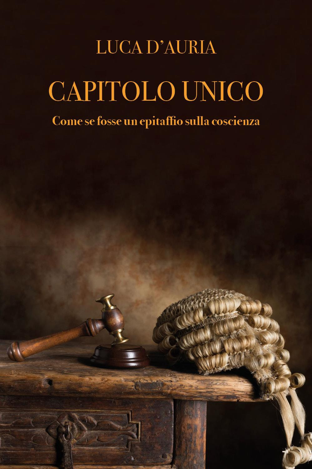 Capitolo unico. Come se fosse un epitaffio sulla coscienza