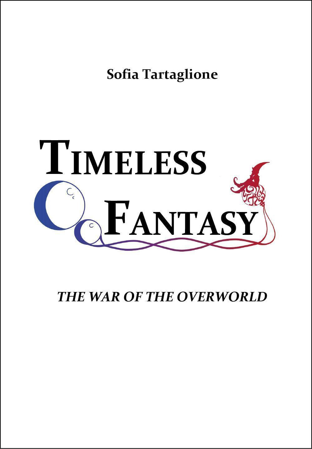 La guerra del Supramondo. Timeless fantasy. Vol. 1