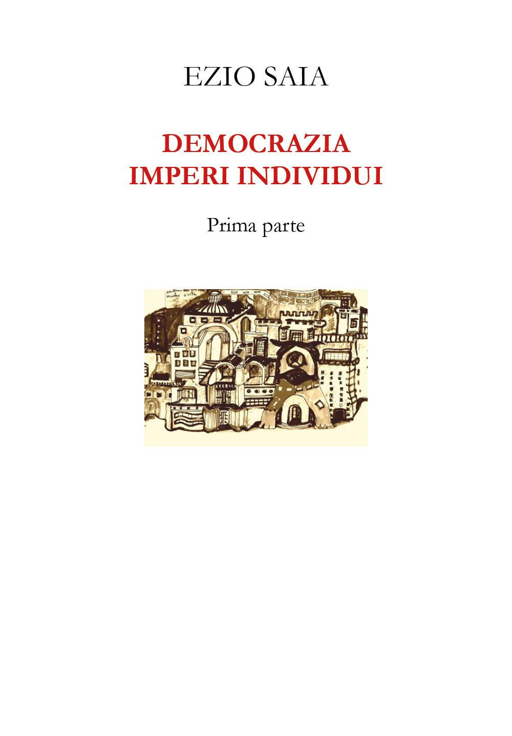 Democrazia imperi individui. Vol. 1