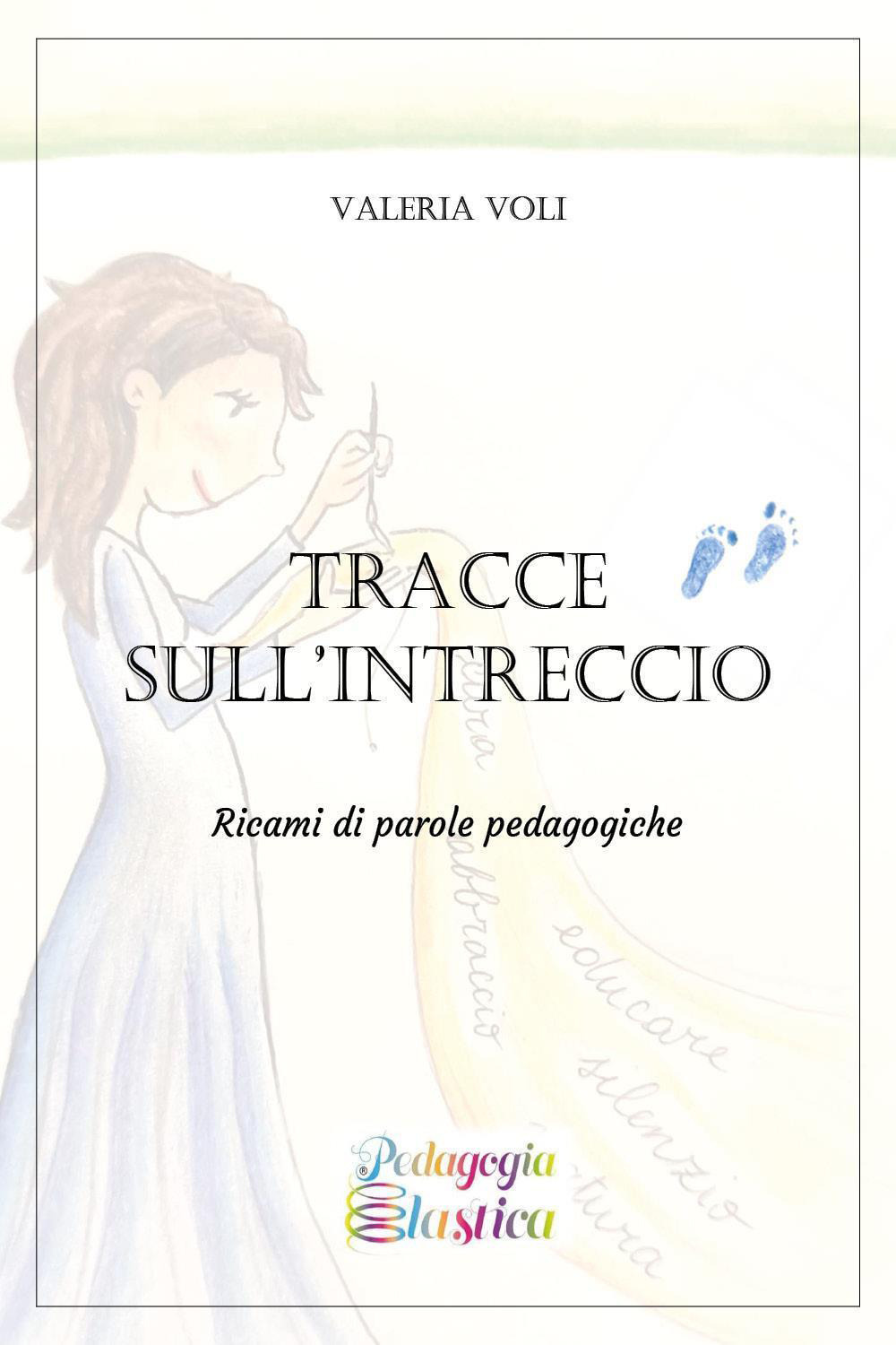 Tracce sull'intreccio. Ricami di parole pedagogiche
