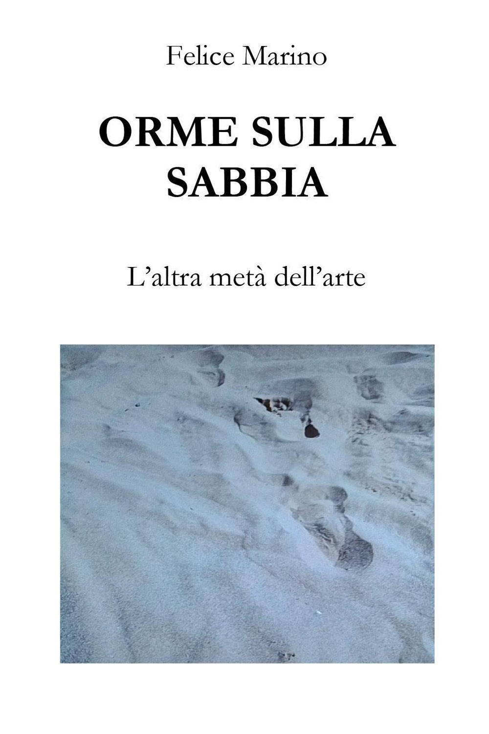 Orme sulla sabbia. L'altra metà dell'arte