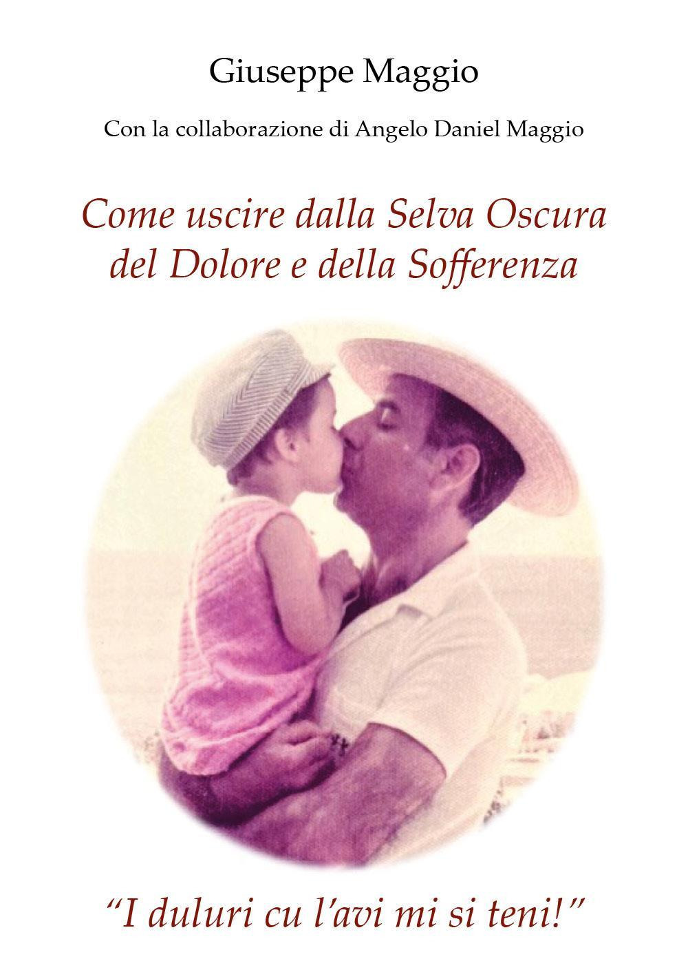 Come uscire dalla selva oscura del dolore e della sofferenza