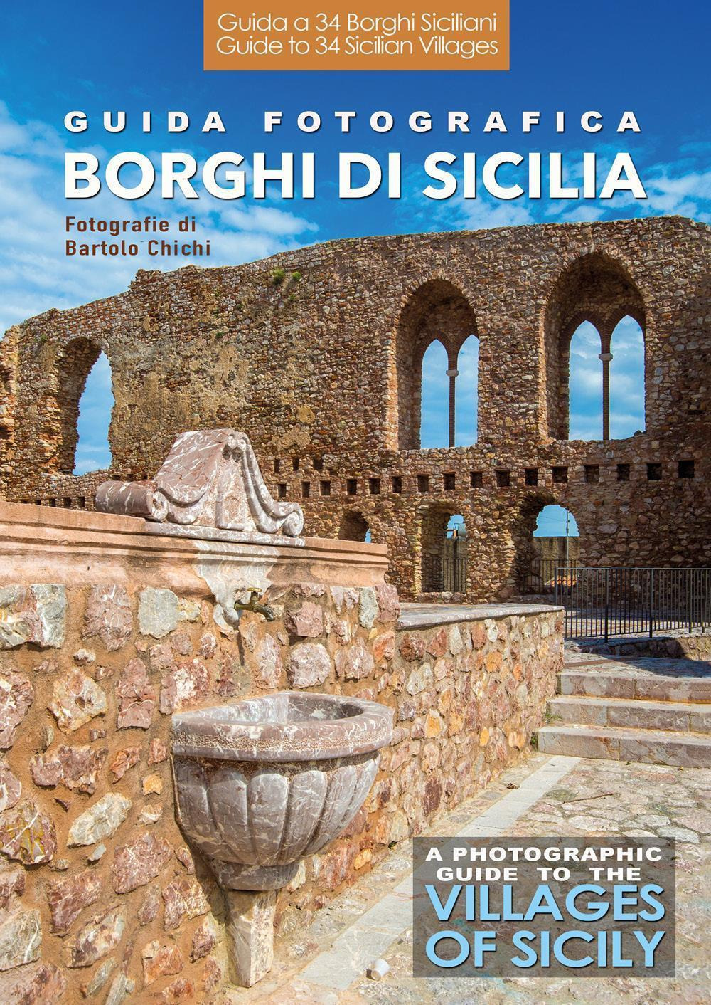 Guida fotografica ai borghi di Sicilia-A photographic guide to the villages of Sicily