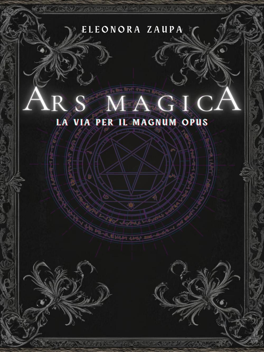Ars magica. La via per il magnum opus