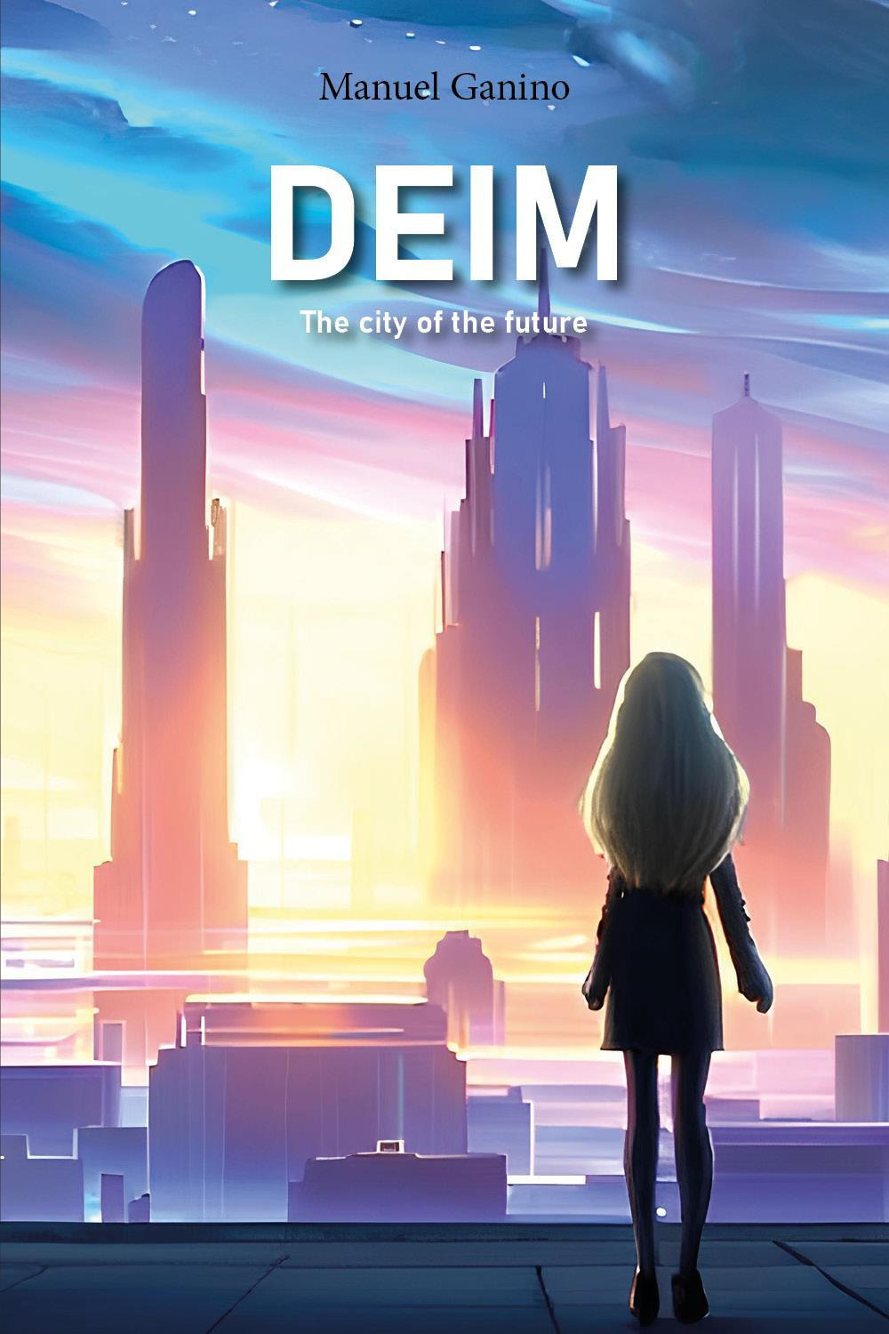 Deim. The city of the future