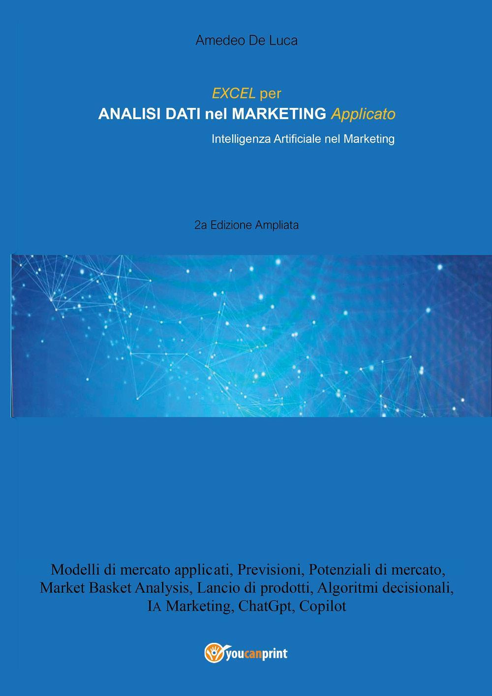 Excel per analisi dati nel marketing applicato. Intelligenza artificiale nel marketing