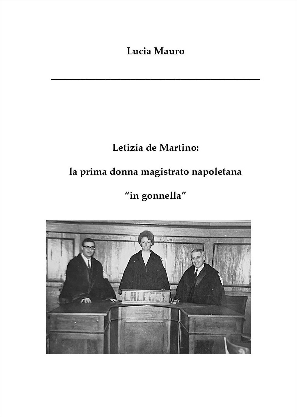 Letizia de Martino: la prima donna magistrato napoletana «in gonnella»