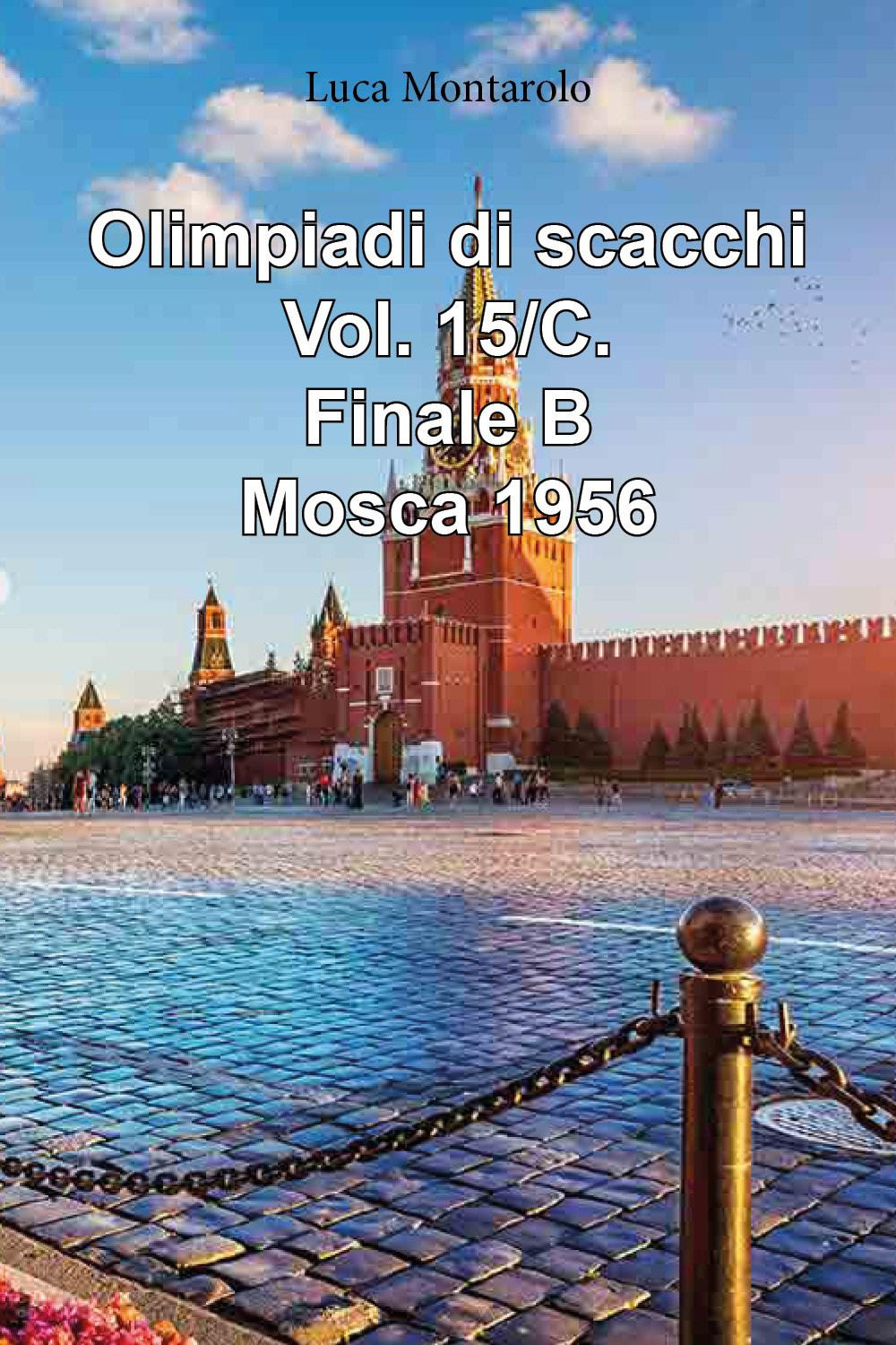 Olimpiadi di scacchi. Vol. 15/C: Finale B. Mosca 1956