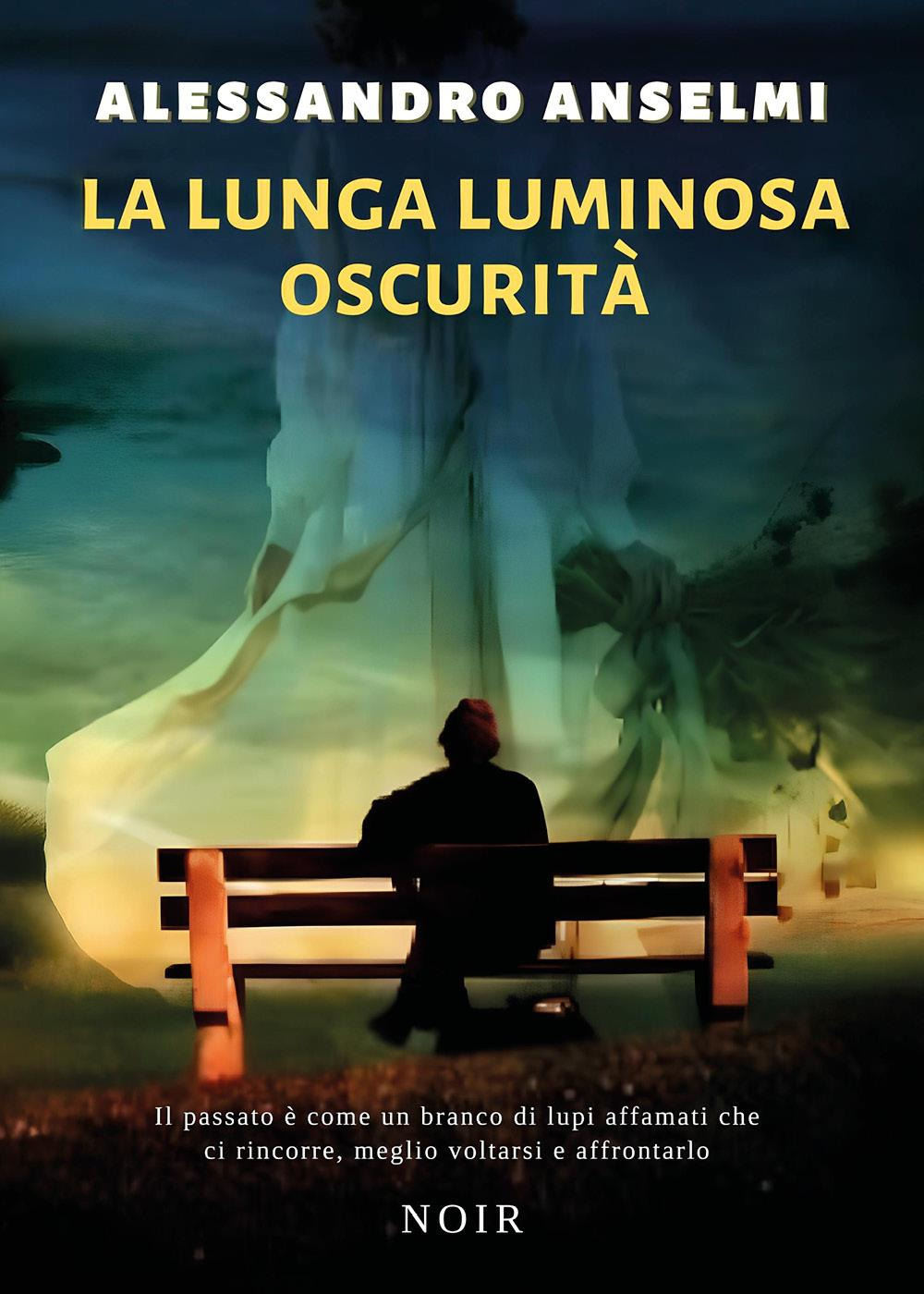 La lunga luminosa oscurità