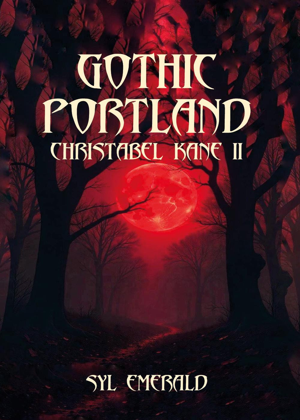 Gothic Portland. Christabel Kane. Vol. 2