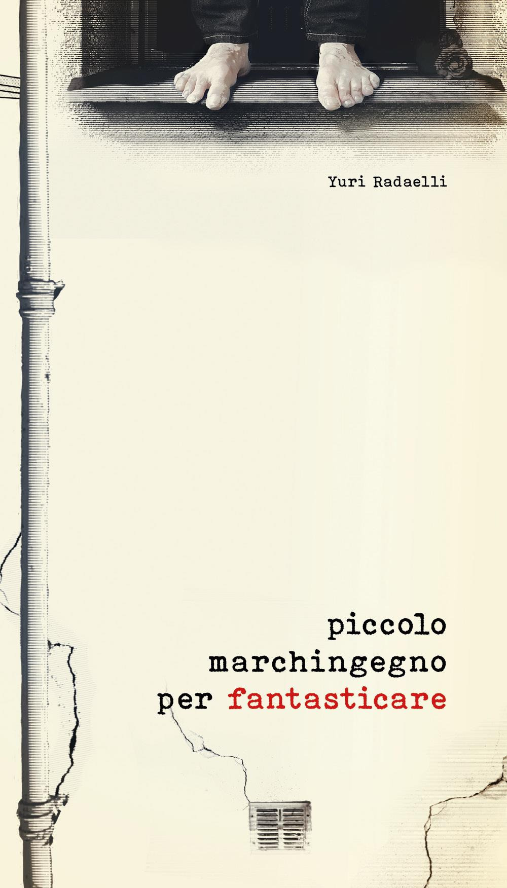 Piccolo marchingegno per fantasticare