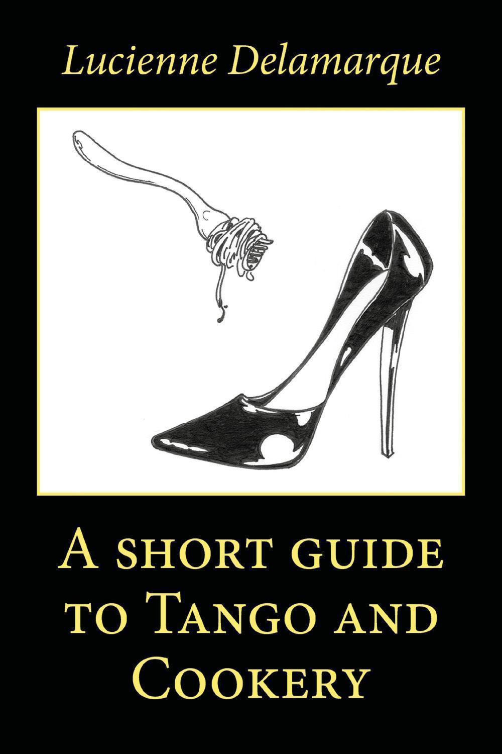 A short guide to tango and cookery