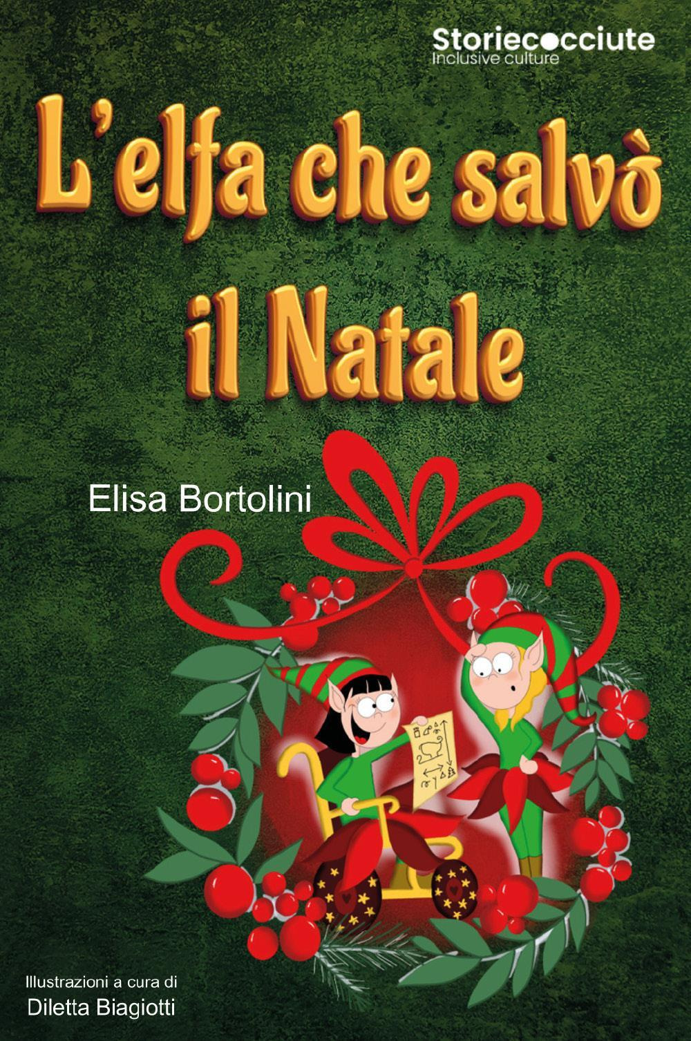 L'elfa che salvò il Natale: racconti natalizi per un futuro migliore