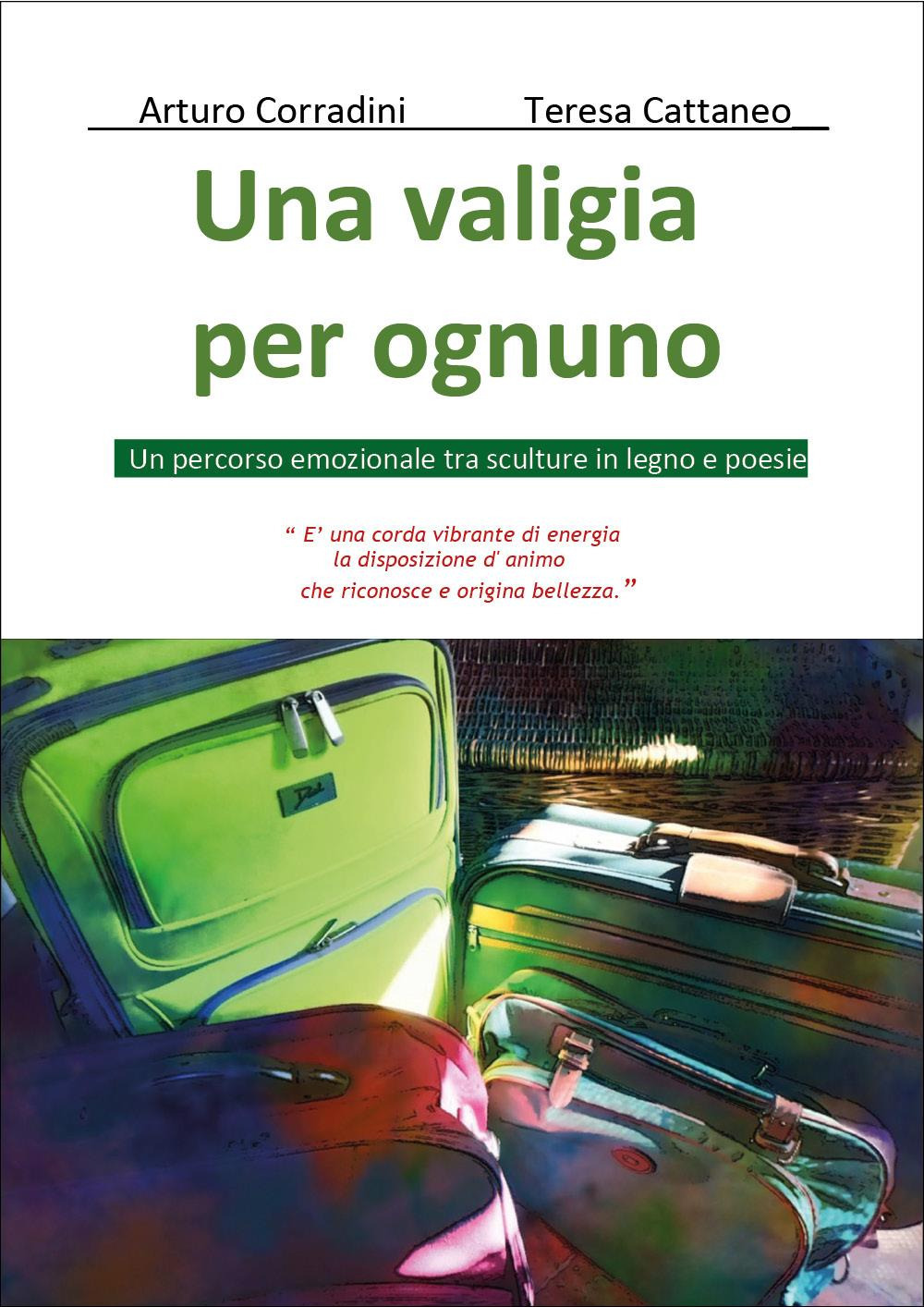 Una valigia per ognuno. Un percorso emozionale tra sculture in legno e poesie