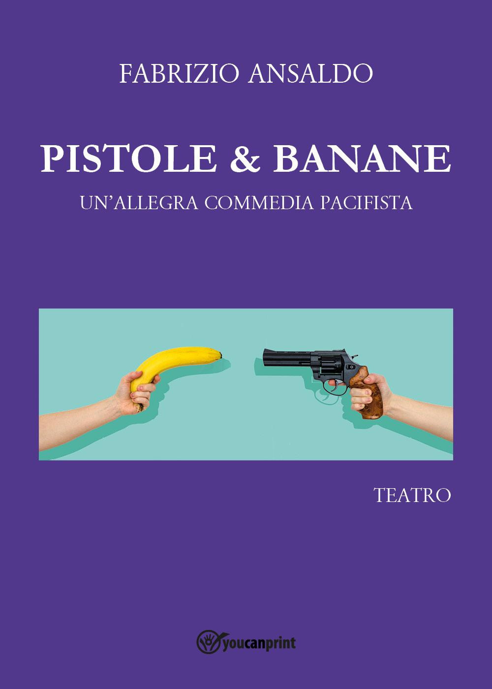 Pistole e banane. Un'allegra commedia pacifista